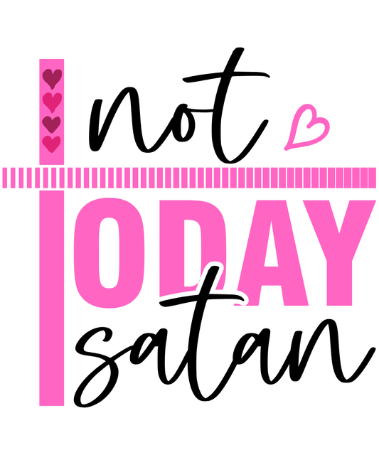 Not Today Satan
